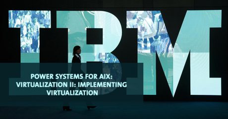 AIX Virtualization II Advanced IBM PowerVM